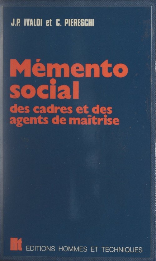 Mémento social des cadres et des agents de maîtrise (ebook), JeanPierre Ivaldi