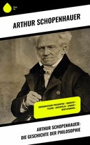 Arthur Schopenhauer: Die Geschichte der Philosophie