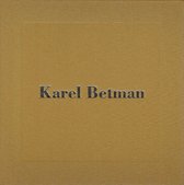Karel Betman 2001-2010