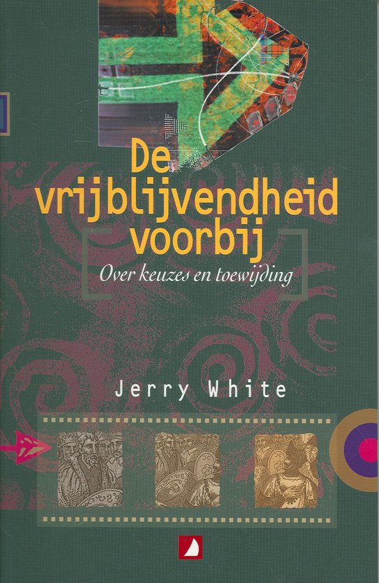 Cover van het boek 'De vrijblijvendheid voorbij' van J. White