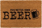 Paillasson avec texte "You Better Have Beer" - Tapis de noix de coco pour l'intérieur et l'extérieur - Paillasson rigolo - Bières Gift Men Sinterklaas Noël Birthday - Beer humour - Paillasson avec impression - 60 x 40 cm