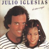 Julio Iglesias - De Nina A Mujer