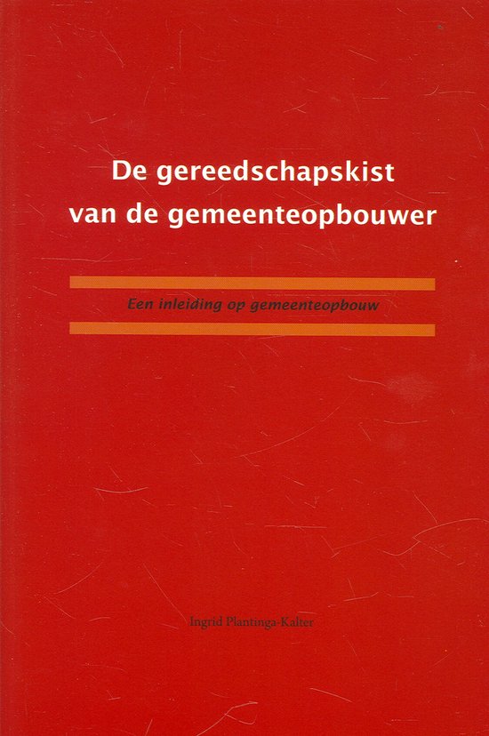 Cover van het boek 'De gereedschapskist van de gemeenteopbouwer' van Ingrid Plantinga-Kalter