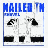 Nailed In - Shovel (LP)