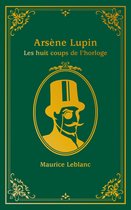 Arsène Lupin - Arsène Lupin - Les Huit coups de l'horloge