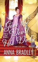 Drop Dead Dukes- Give the Devil His Duke