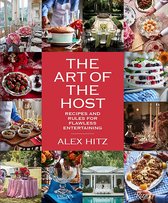Art of Host Recipes and Rules for Flawless Entertaining