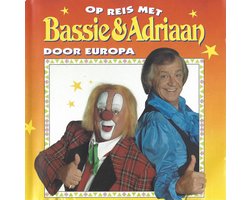 Op reis met Bassie & Adriaan door Europa