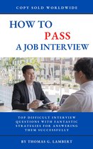 HOW TO PASS A JOB INTERVIEW