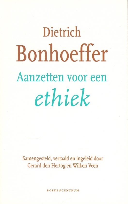 Cover van het boek 'Aanzetten voor een ethiek' van Dietrich Bonhoeffer