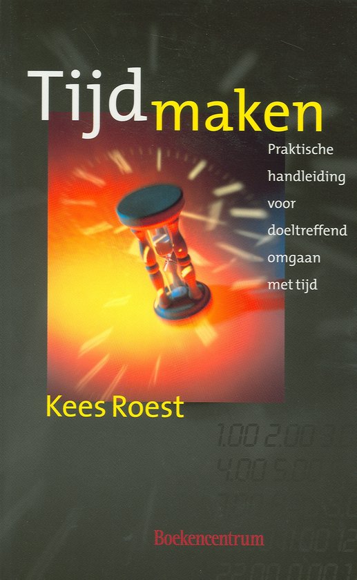 Cover van het boek 'Tijd maken' van Kees Roest