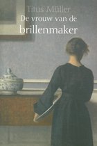 De Vrouw Van De Brillenmaker