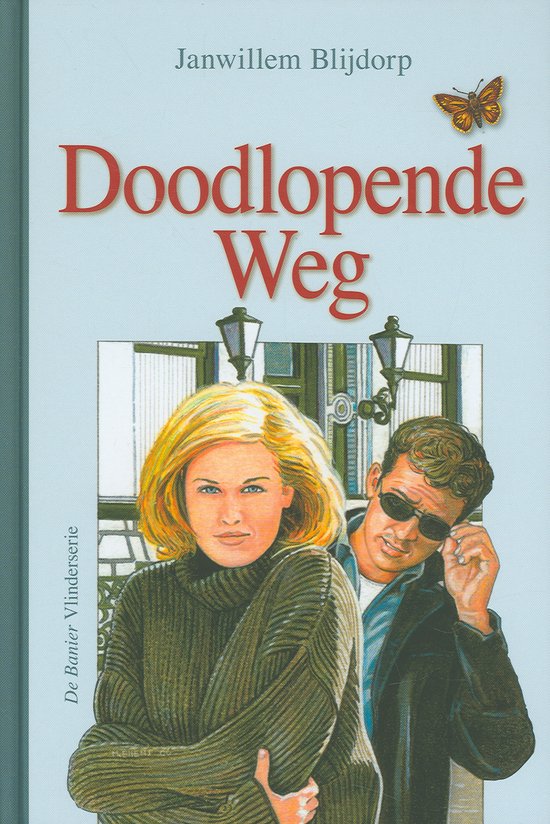 Cover van het boek 'Banier Vlinderserie 1103 Doodlopende weg' van Jan Willem Blijdorp