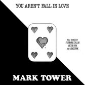 Mark Tower – You Aren't Fall In Love - 12"