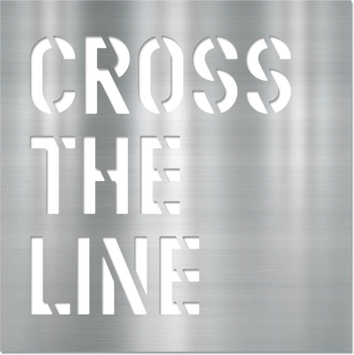 Letterschilderij - Cross the line Metal | Woonaccessoire Aluminium paneel met freesletters | 70x70cm | Dibond | Uniek | Modern | Vierkant | Kantoor | Woonkamer | Slaapkamer | Voor binnen en buiten..
