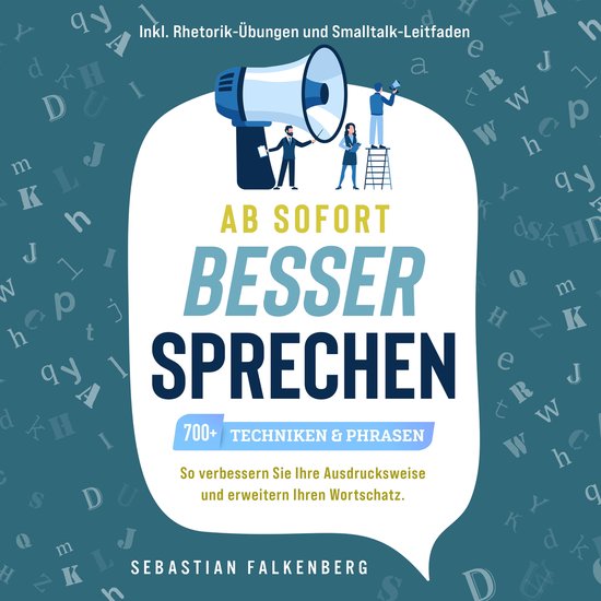 Ab sofort besser sprechen - 700+ Techniken & Phrasen: So ver ... - cover