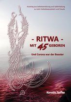 – RITWA – mit 45 geboren