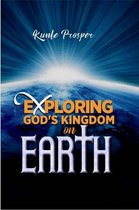 Exploring God's Kingdom on Earth