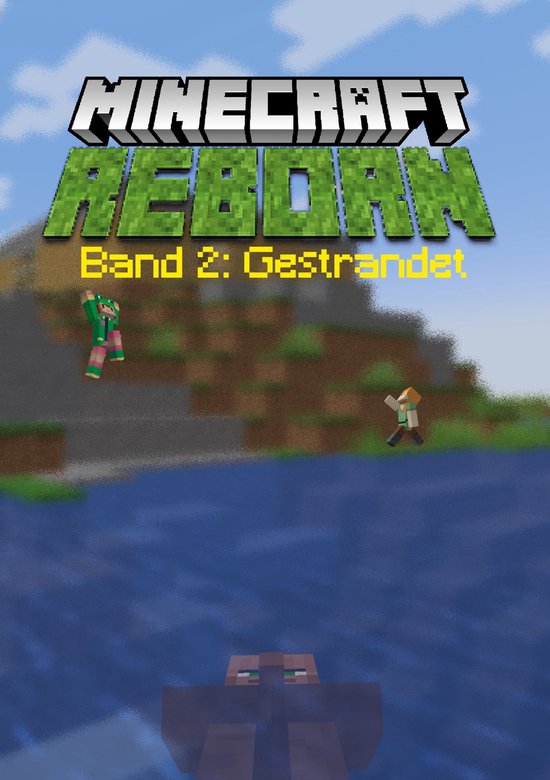 Minecraft Reborn 2 - Minecraft Reborn - Band 2 (ebook), Alex Rana ...