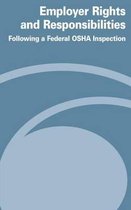 Employer Rights and Responsiblities Following a Federal OSHA Insepction