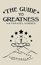 The Guide to Greatness