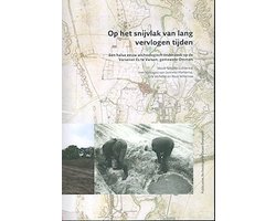 Publicaties Archeologische Depot Overijssel 7 - Op het snijvlak van lang vervlogen tijden