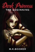 Dark Princess Trilogy - Dark Princess: The Beginning