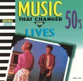 Music That Changed Our Lives: 50's
