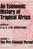 An Economic History of Tropical Africa