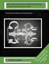 BMW 530D & 730D 454191-9008 GT2556v Turbocharger Rebuild and Repair Guide