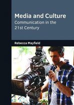 Media and Culture: Communication in the 21st Century