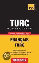 Vocabulaire Francais-Turc Pour L'Autoformation - 9000 Mots