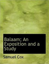 Balaam; An Exposition and a Study