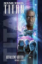 Star Trek - Titan 7 - Star Trek - Titan 7: Gefallene Götter