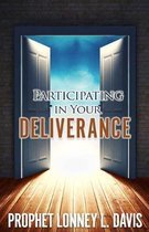 Participating in Your Deliverance