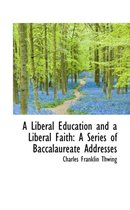 A Liberal Education and a Liberal Faith