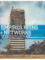 Empires, Ruins And Networks