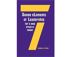 Seven eLements of Leadership for a New Breed of Leader