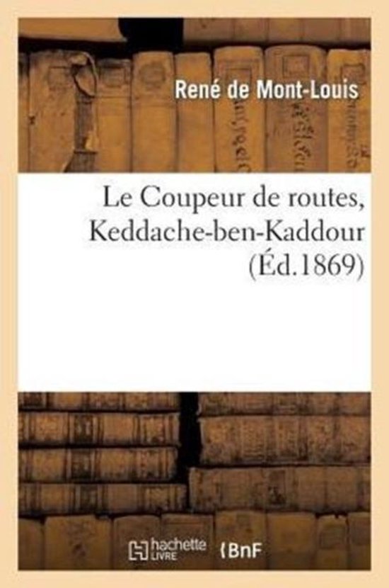 Litterature- Le Coupeur de Routes, Keddache-Ben-Kaddour