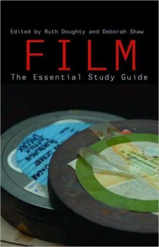 Boek "FILM The Essential Study Guide" bewerkt door Ruth Doughty en Deborah Shaw, met op de voorgrond twee filmrollen.