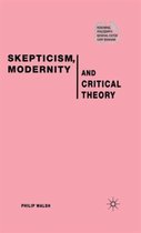 Skepticism, Modernity and Critical Theory