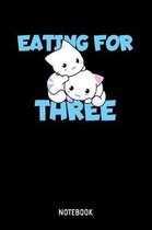Eating For Three Notebook