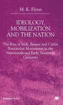 Ideology, Mobilization and the Nation
