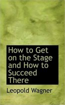 How to Get on the Stage and How to Succeed There