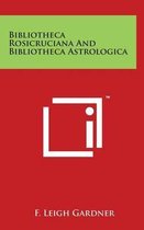 Bibliotheca Rosicruciana and Bibliotheca Astrologica