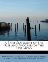 A Brief Statement of the Rise and Progress of the Testimony