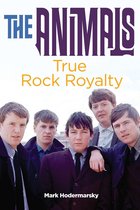 The Animals: True Rock Royalty