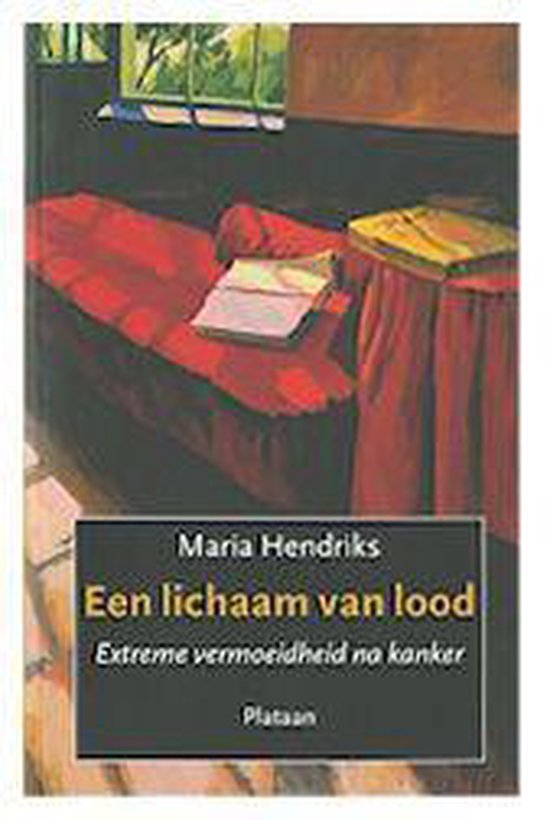 Een Lichaam Van Lood - Maria Hendriks | Respetofundacion.org
