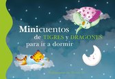 Minicuentos - Minicuentos de tigres y dragones para ir a dormir (Minicuentos)