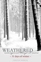 Weathered, Encouragement Through All Seasons, Winter